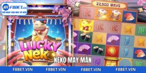Neko May Mắn - Game Nổ Hũ Siêu Ấn Tượng Tại F8bet