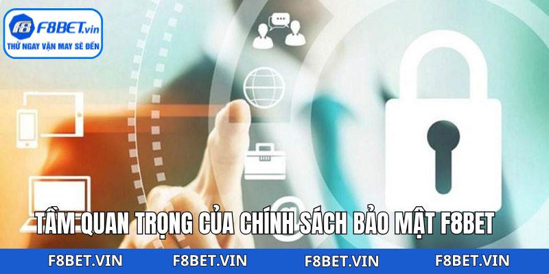 Hiểu rõ về tầm quan trọng của chính sách bảo mật 