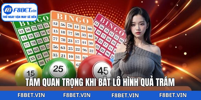 Tầm quan trọng của phương pháp bắt lô hình quả trám