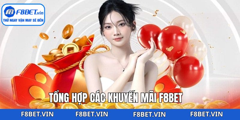 Những chương trình khuyến mãi F8bet cực khủng 