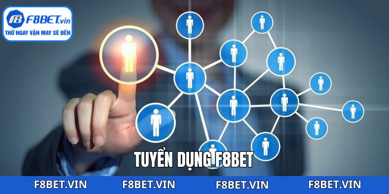 Tuyển Dụng F8bet - Việc Làm Với Phúc Lợi Hấp Dẫn